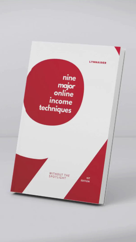 The Lynnaider Book - Nine Major Online Income Techniques without the Spotlight
