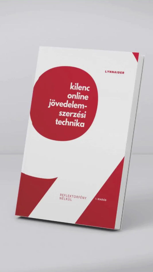 A Lynnaider Könyv - Kilenc Online Jövedelemszerzési Technika, Reflektorfény nélkül